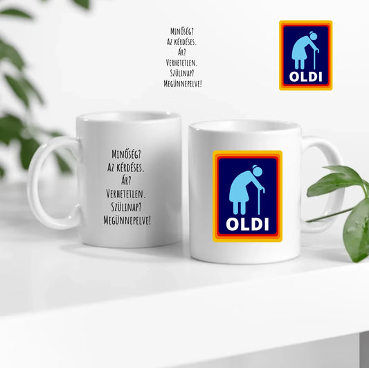 Vicces születésnapi vagy egyéb alkalmi ajándék OLDI bögre férfiaknak és nőknek #1