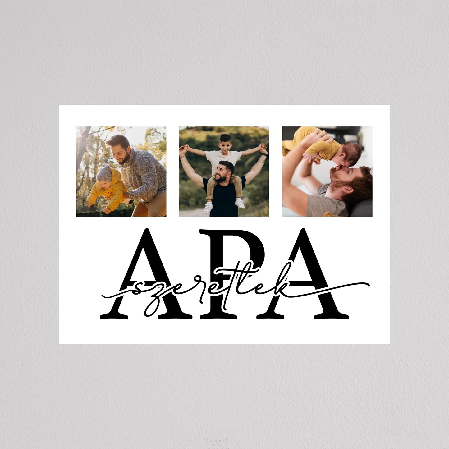 Szeretlek APA - közös pillanatok fotókollázs