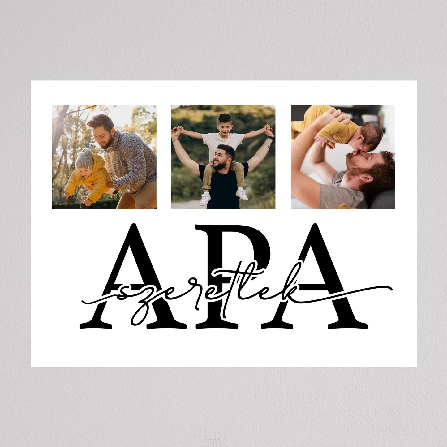 Szeretlek APA - közös pillanatok fotókollázs