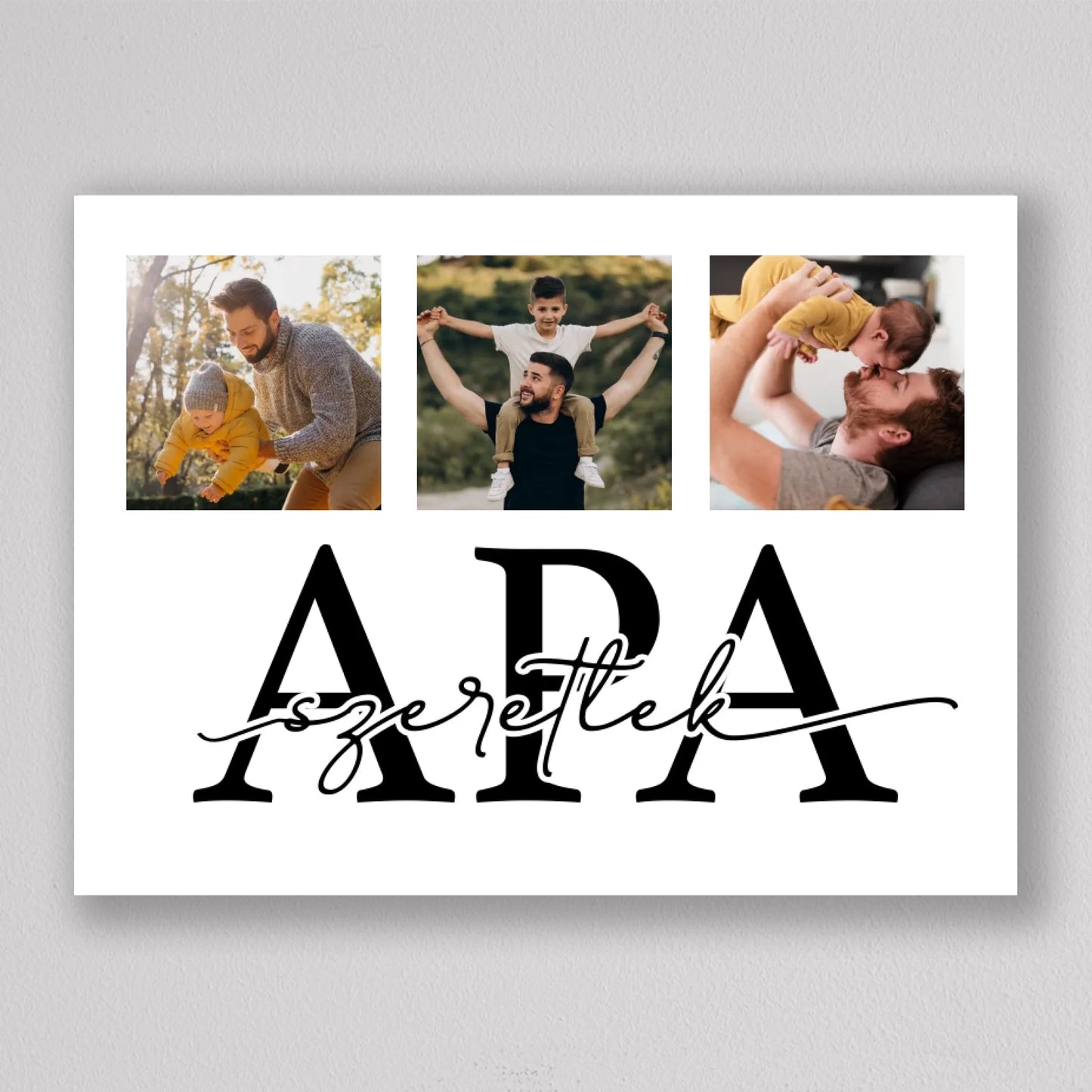 Szeretlek APA - közös pillanatok fotókollázs